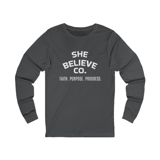 She Believe Co. Long Sleeve Tee — Faith. Purpose. Progress. Inspirational Shirt