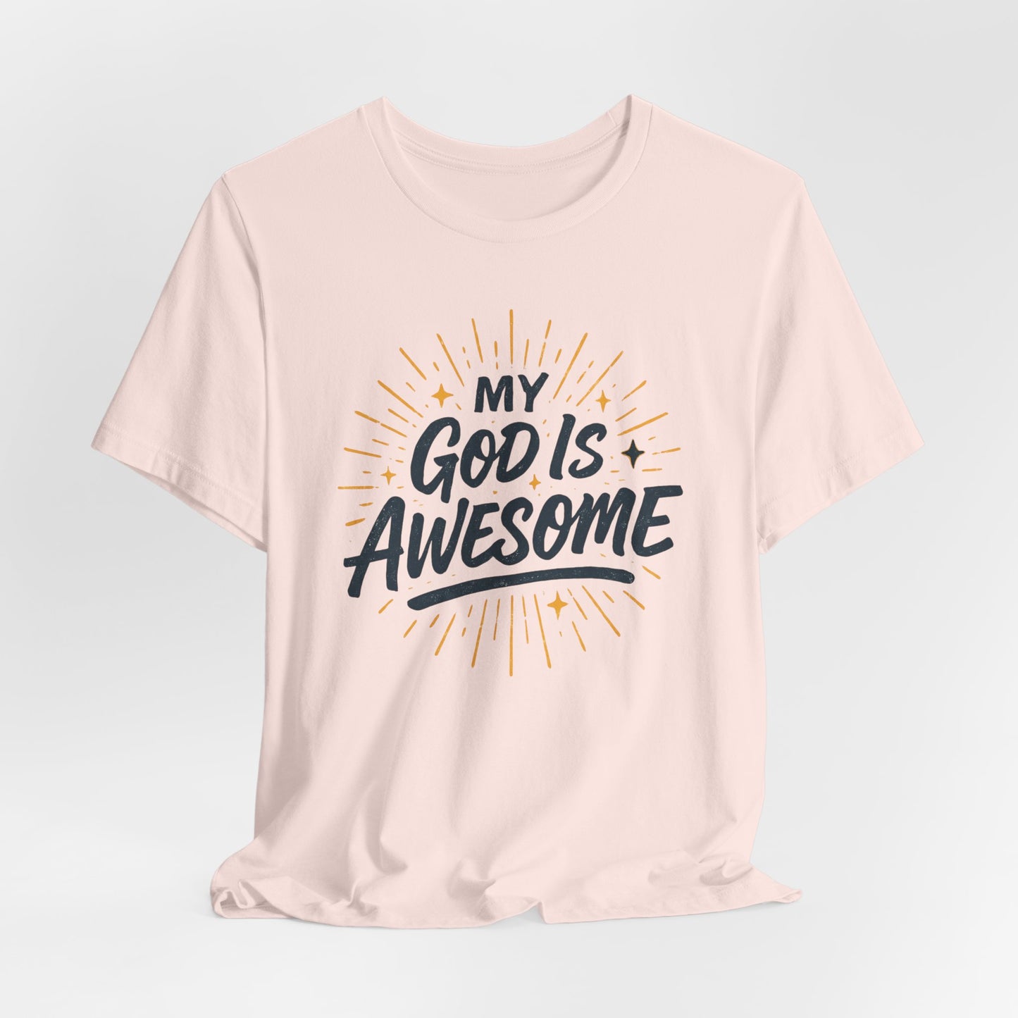 My God Is Awesome T-Shirt — Christian Faith Graphic Tee