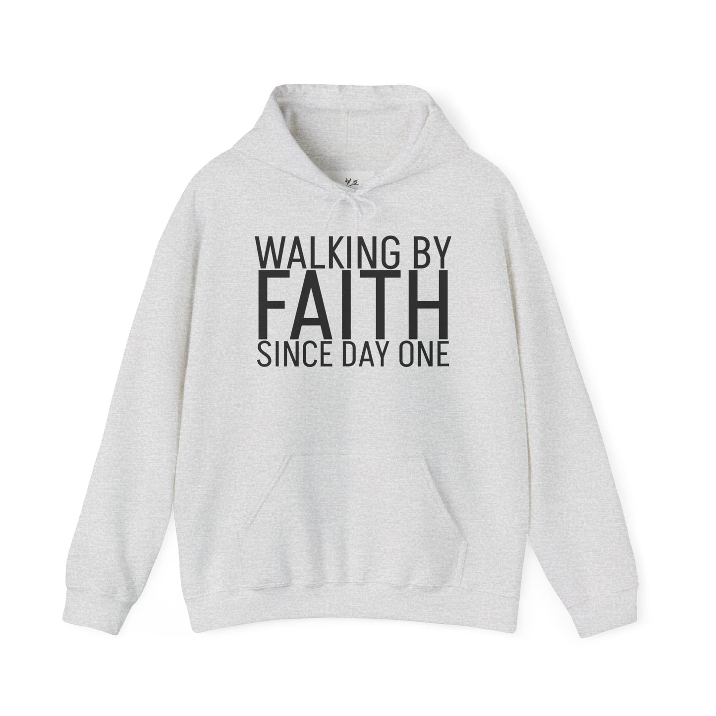 Walking by Faith Since Day One - Hoodie