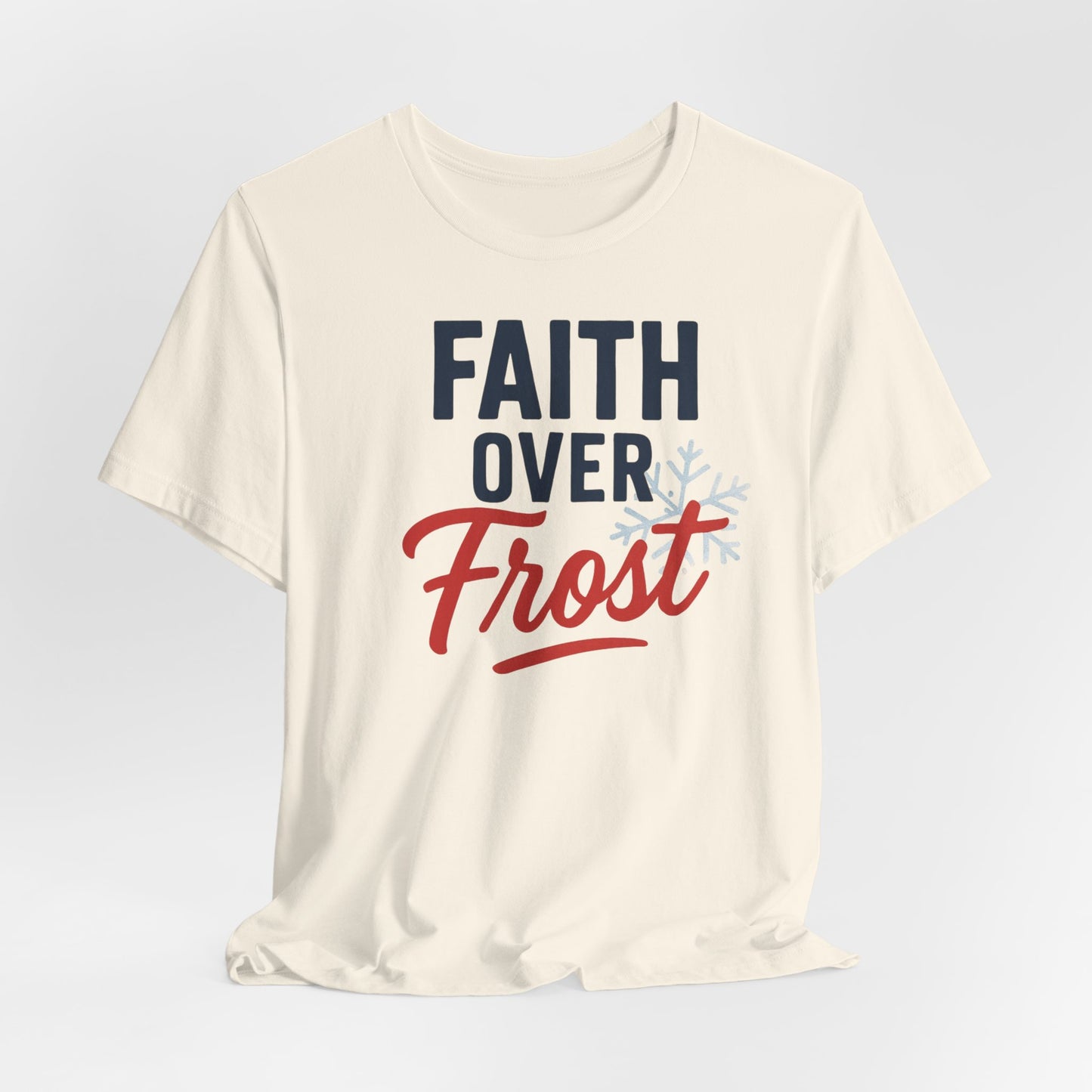 Faith Over Frost Christmas T-Shirt