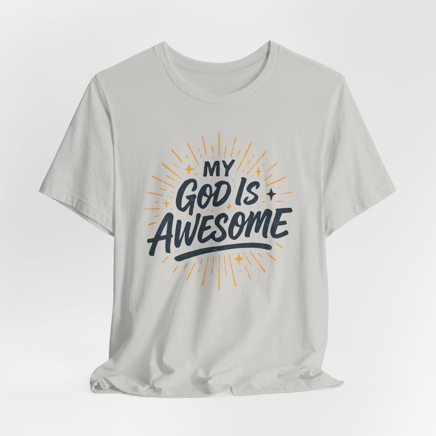 My God Is Awesome T-Shirt — Christian Faith Graphic Tee