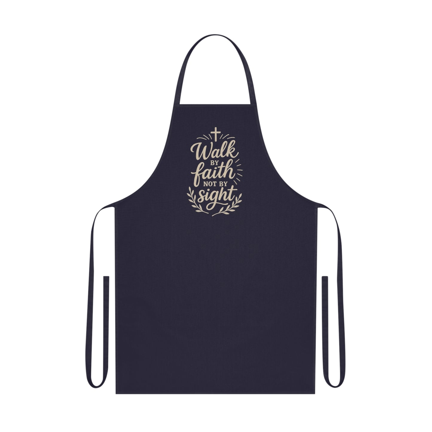 Spiritual and Inspirational  Cotton Apron – "Walk By Faith Not By Sight" Kitchen Apron