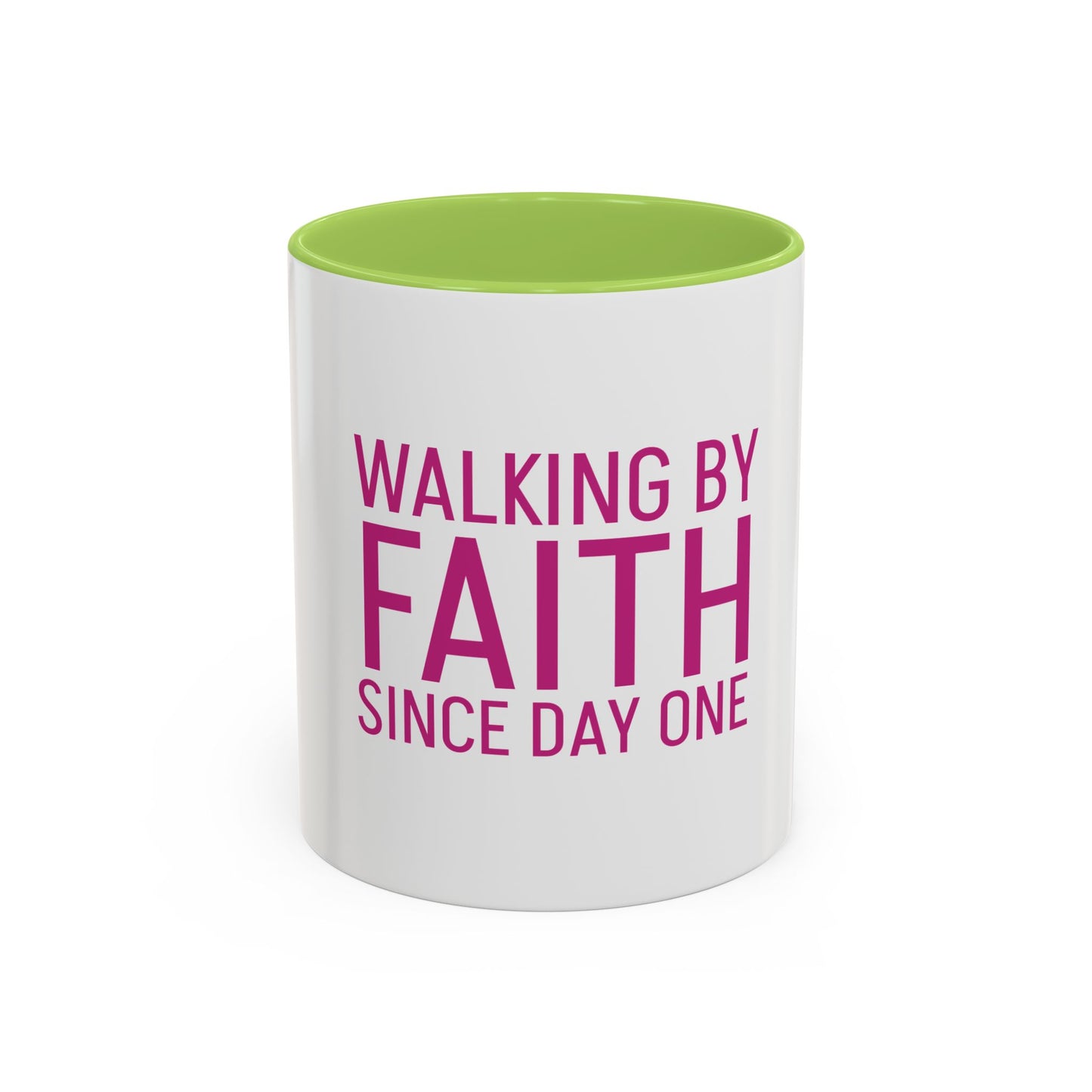 Walking by Faith Since Day One - Inspiring Accent Coffee Mug, White