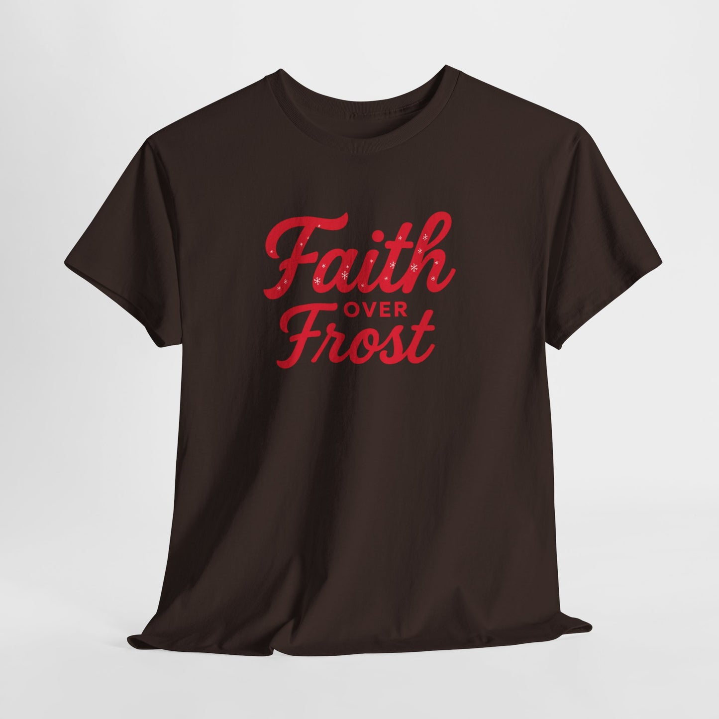 Faith Over Frost T-Shirt
