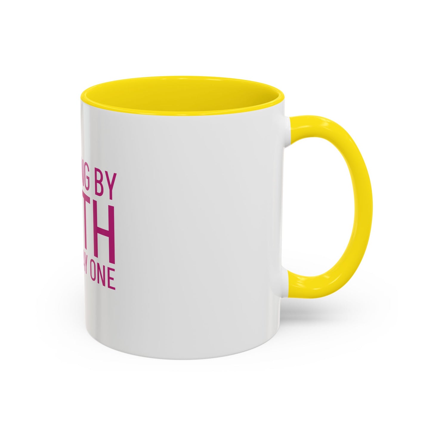 Walking by Faith Since Day One - Inspiring Accent Coffee Mug, White