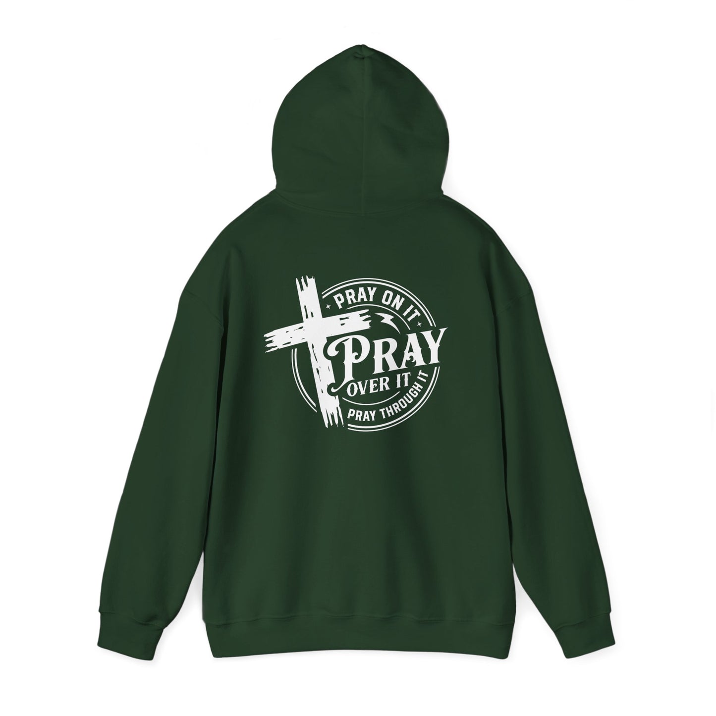 Pray on It, Pray over it, Pray through it Hoodie