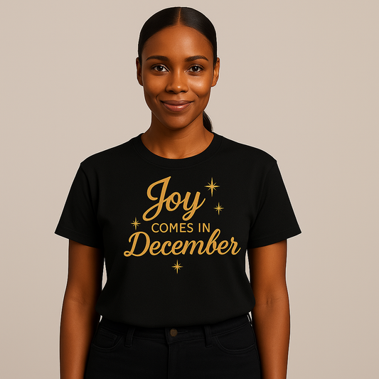 Joy Comes in December T-Shirt