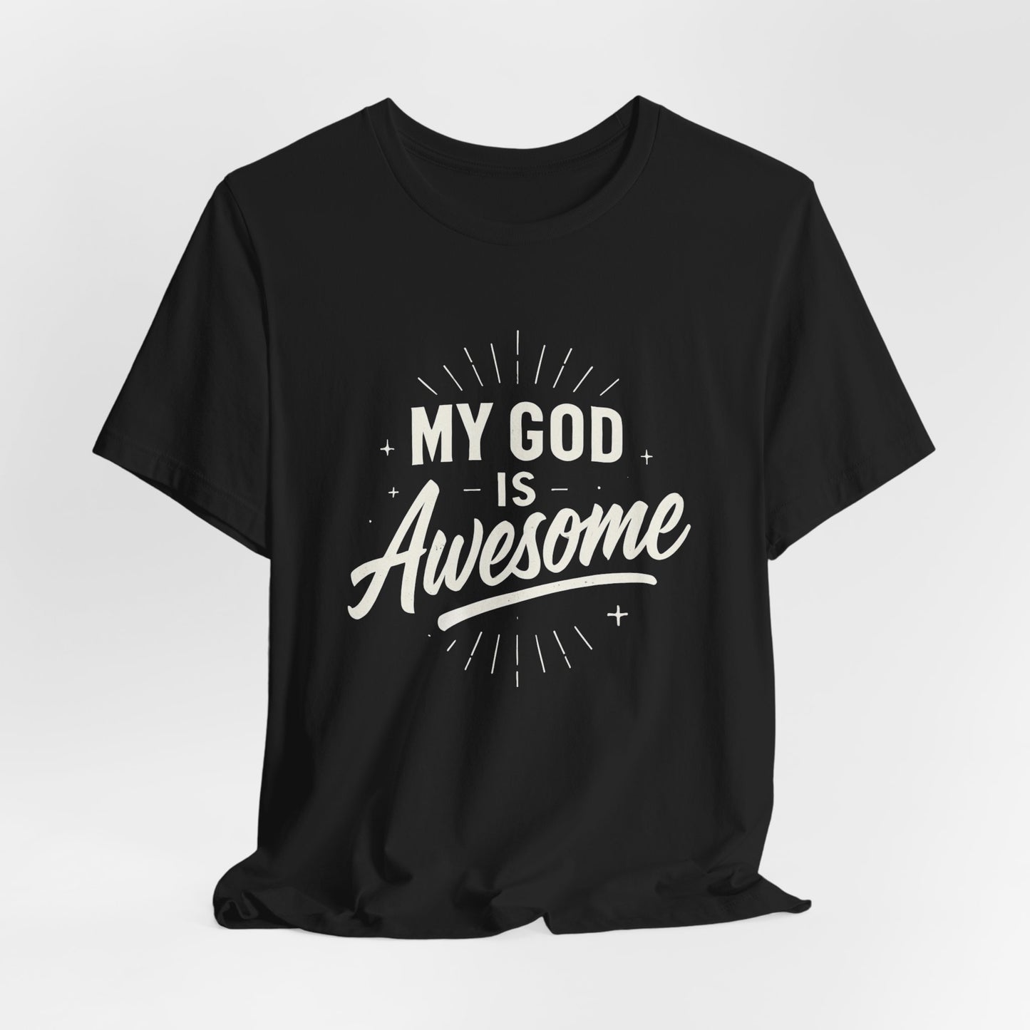 My God Is Awesome T-Shirt