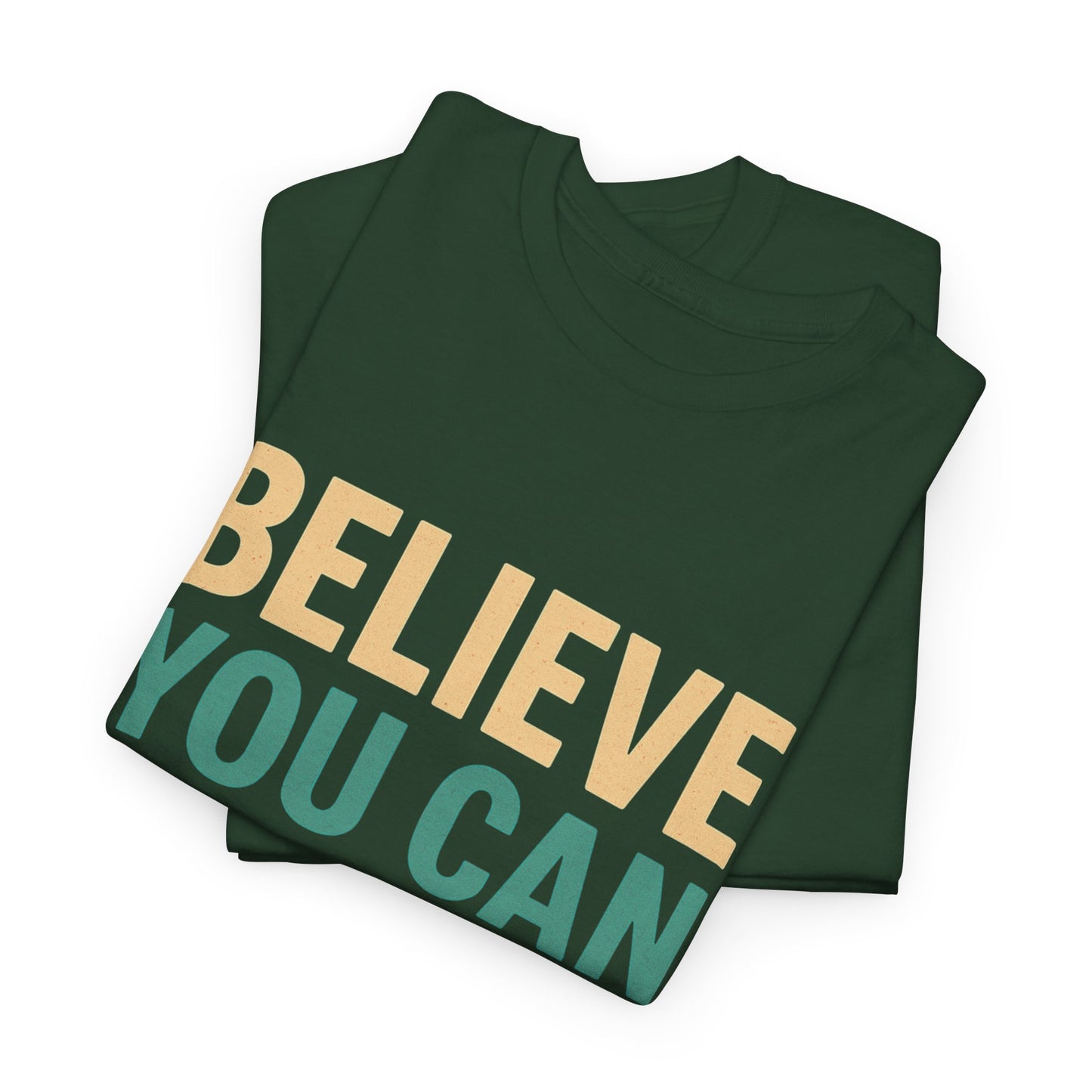 Believe You can T-Shirt