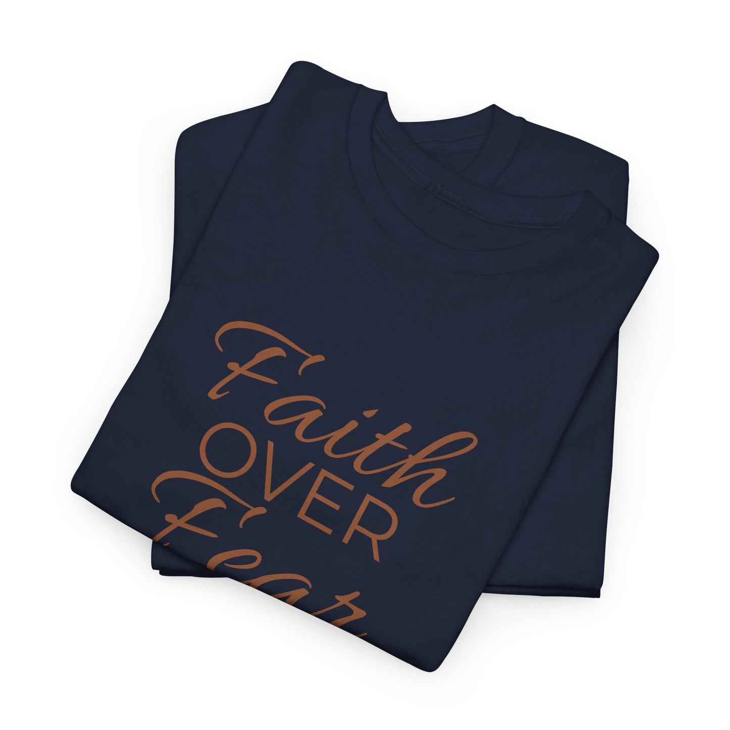 Do Not Fear T-Shirt
