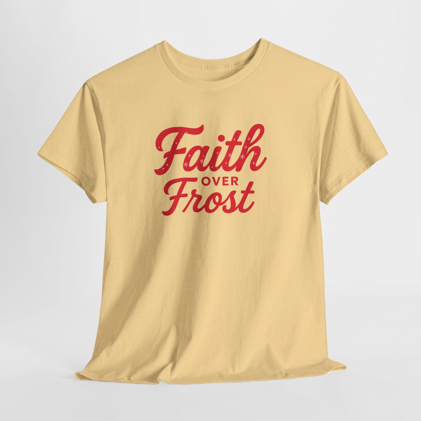 Faith Over Frost T-Shirt