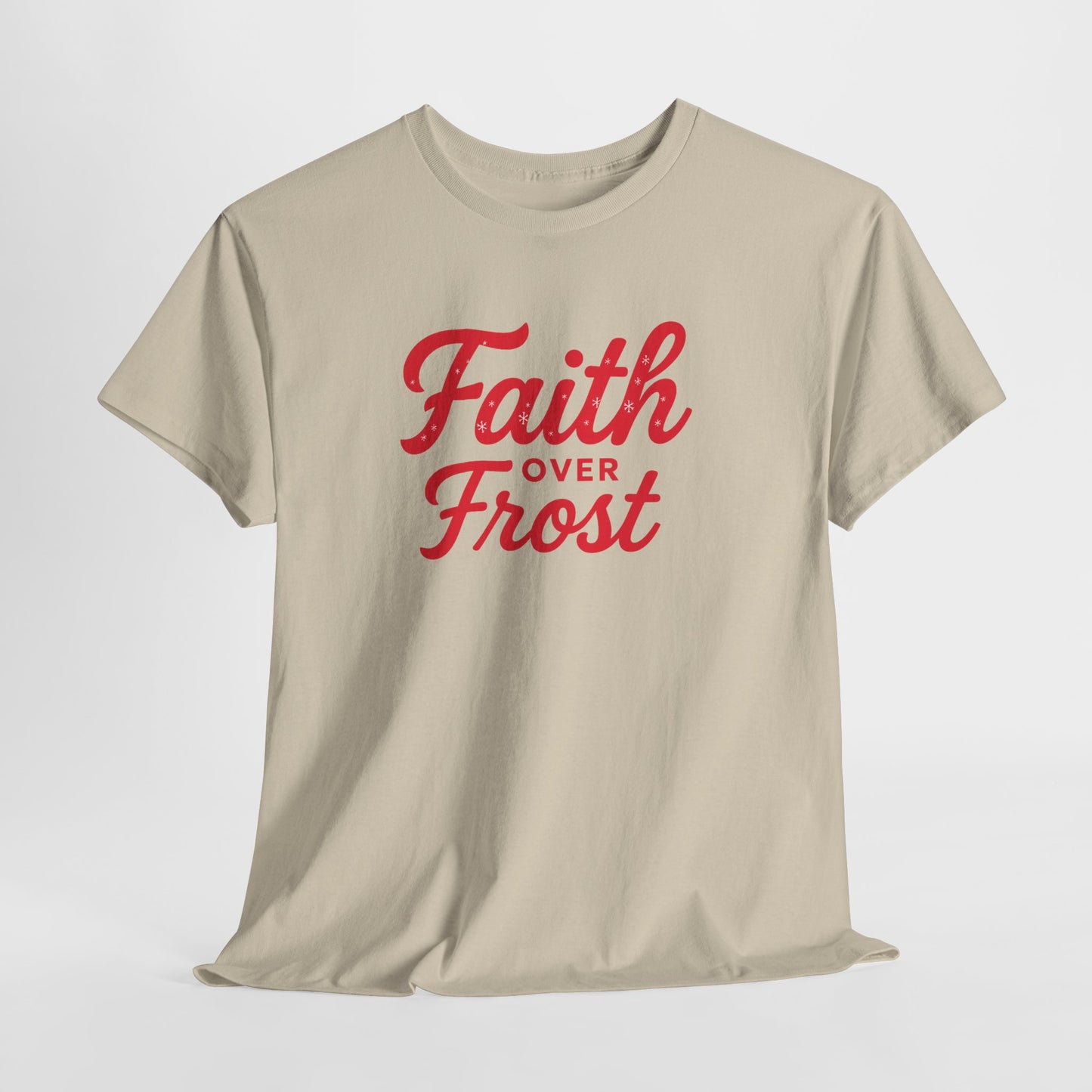 Faith Over Frost T-Shirt