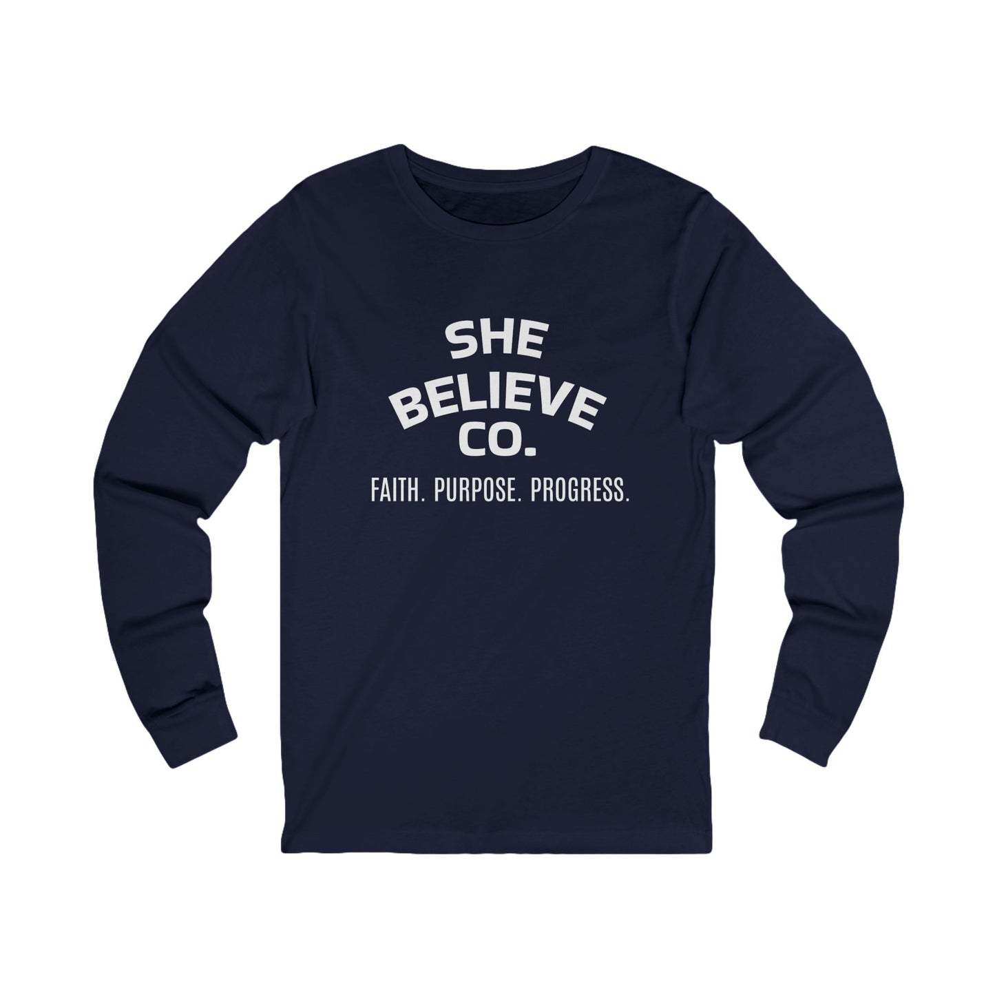 She Believe Co. Long Sleeve Tee — Faith. Purpose. Progress. Inspirational Shirt
