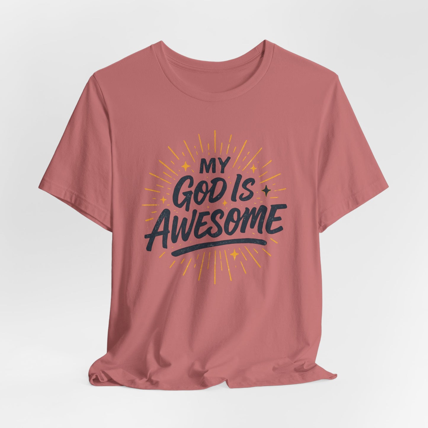 My God Is Awesome T-Shirt — Christian Faith Graphic Tee