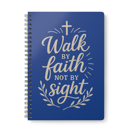 Walk by Faith Not By Fear Journal Notebook - Blue