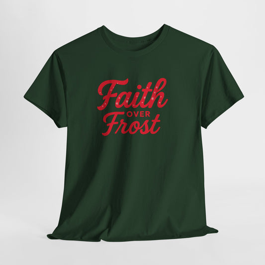 Faith Over Frost T-Shirt