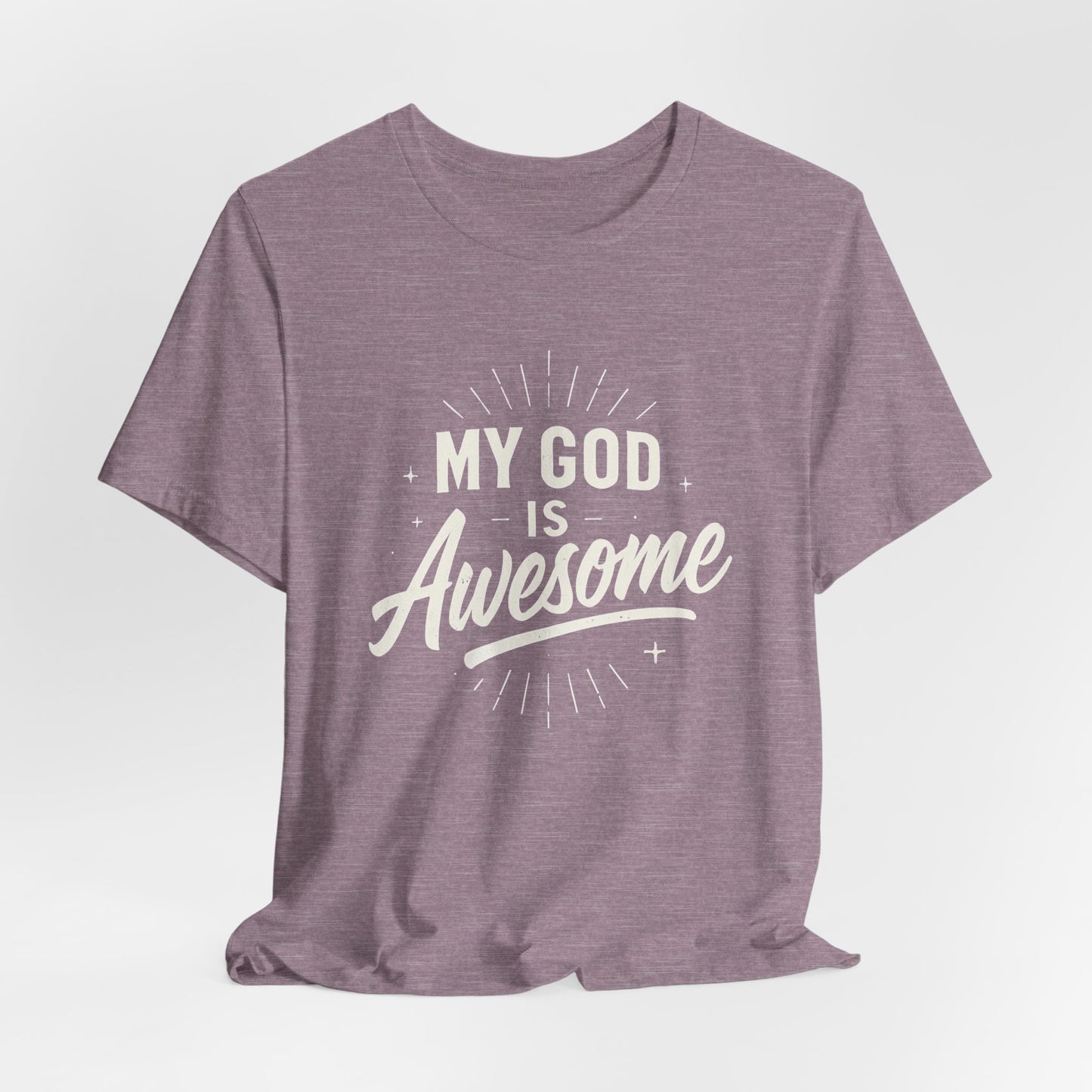 My God Is Awesome T-Shirt
