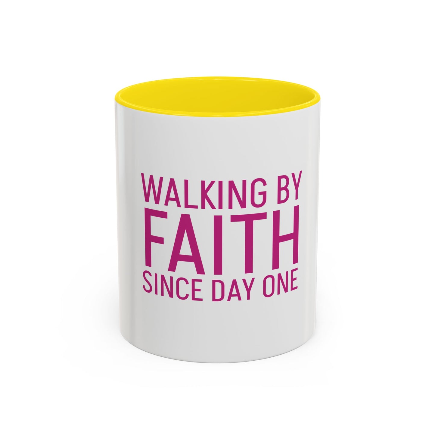 Walking by Faith Since Day One - Inspiring Accent Coffee Mug, White