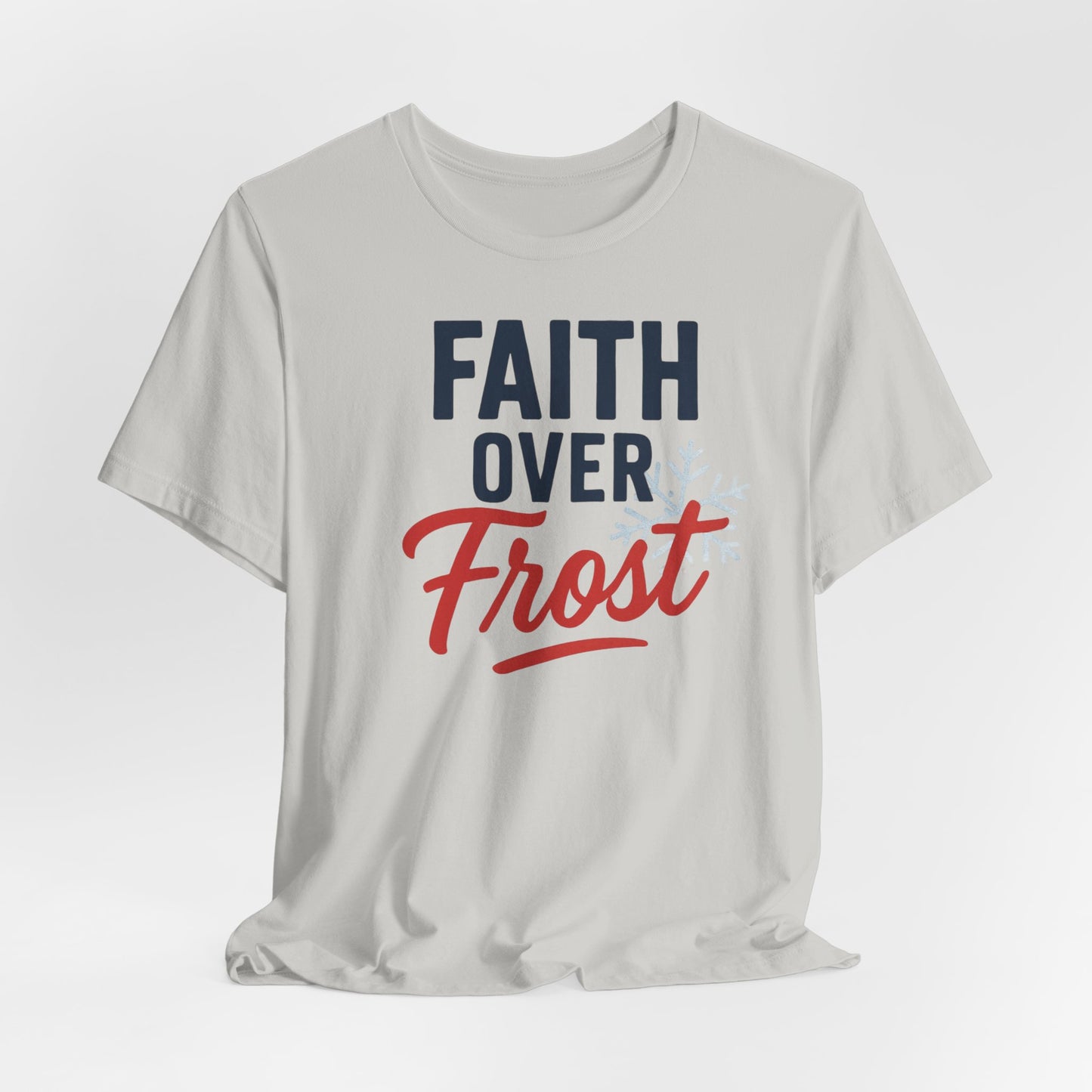 Faith Over Frost Christmas T-Shirt