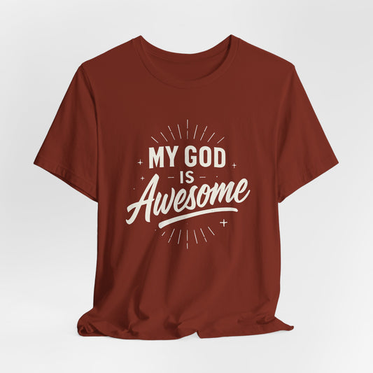 My God Is Awesome T-Shirt