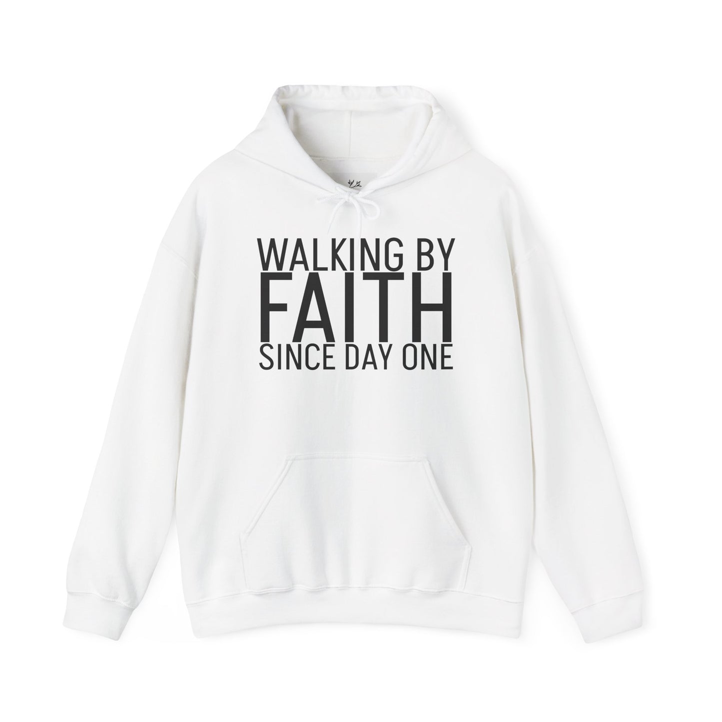 Walking by Faith Since Day One - Hoodie