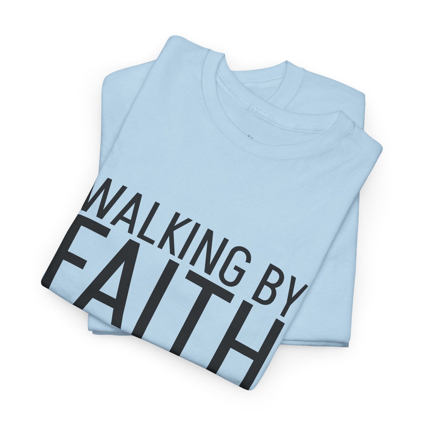 Walking by Faith Since Day One T-Shirt