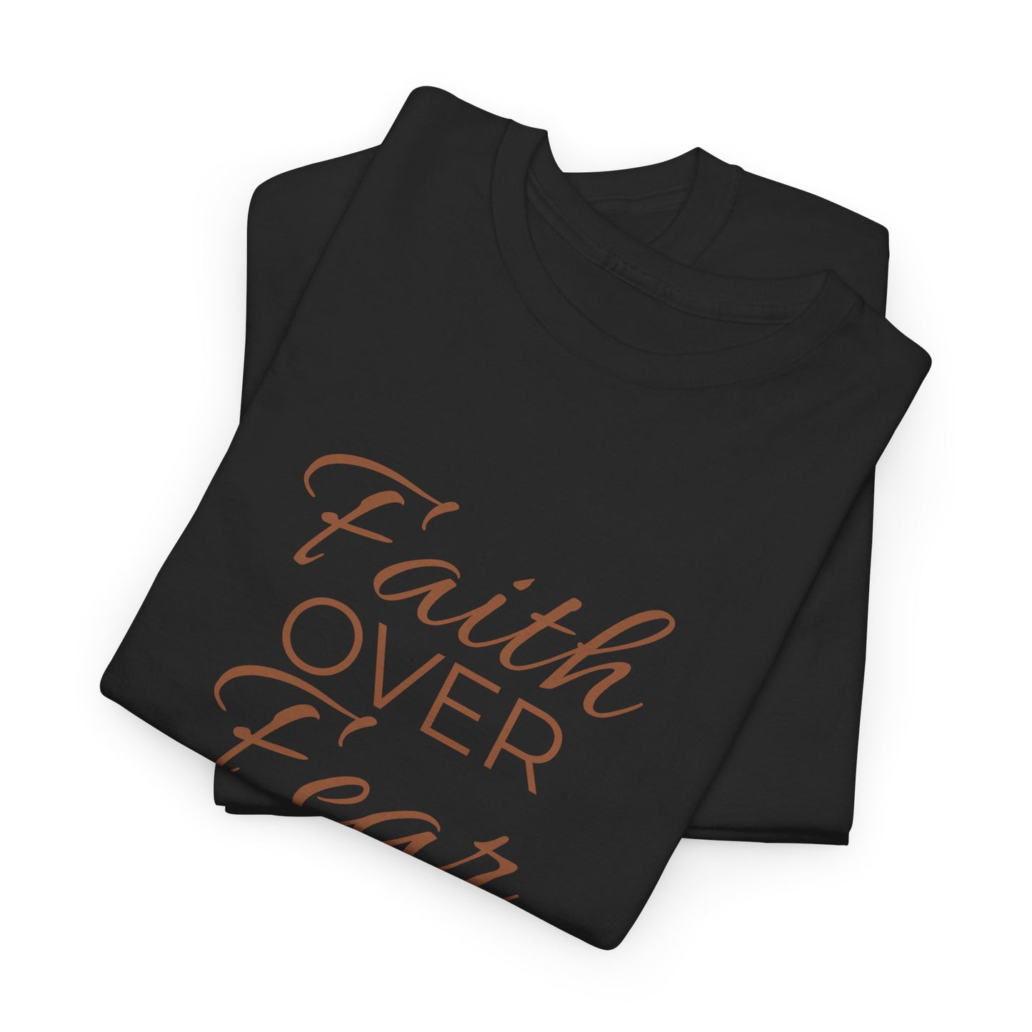 Do Not Fear T-Shirt
