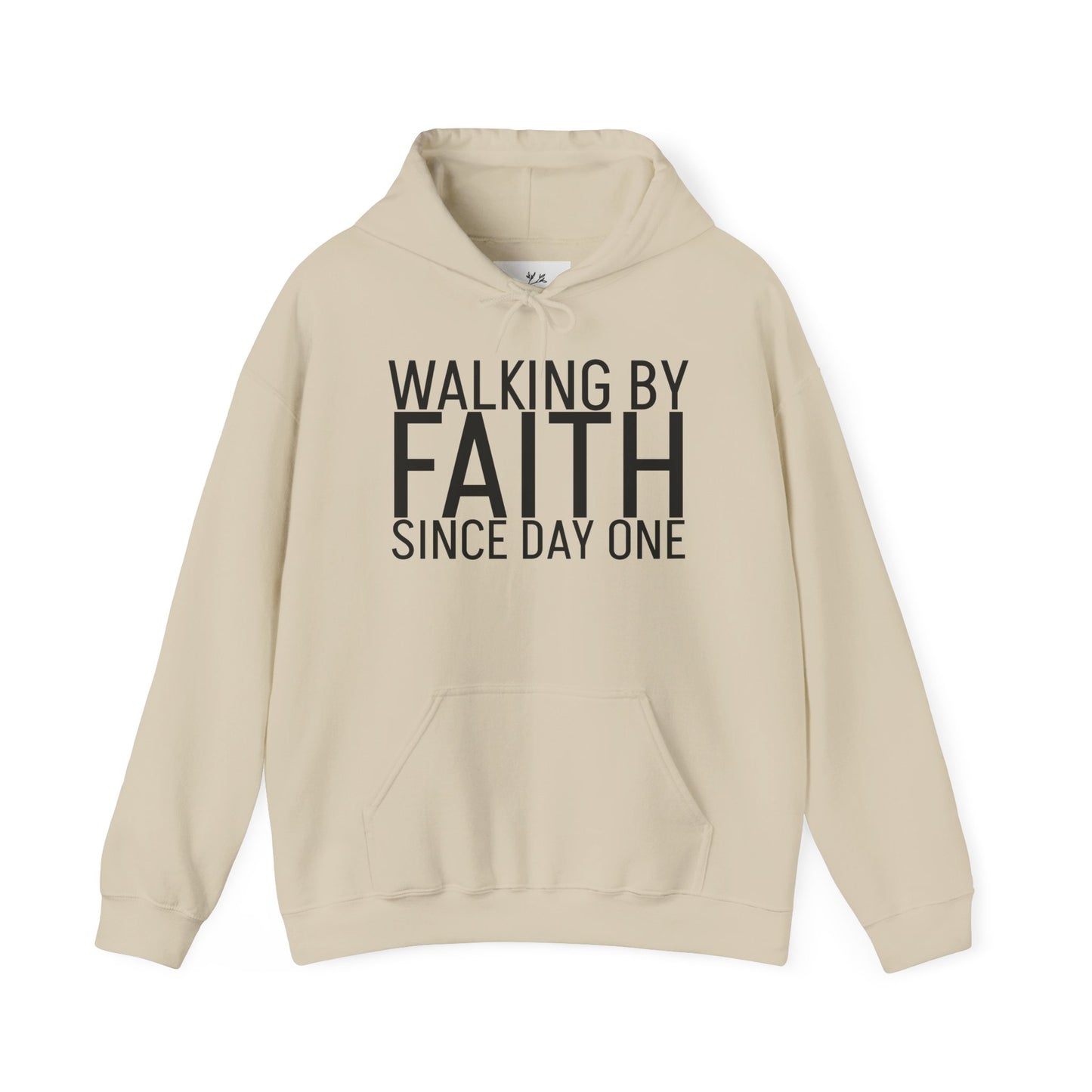 Walking by Faith Since Day One - Hoodie