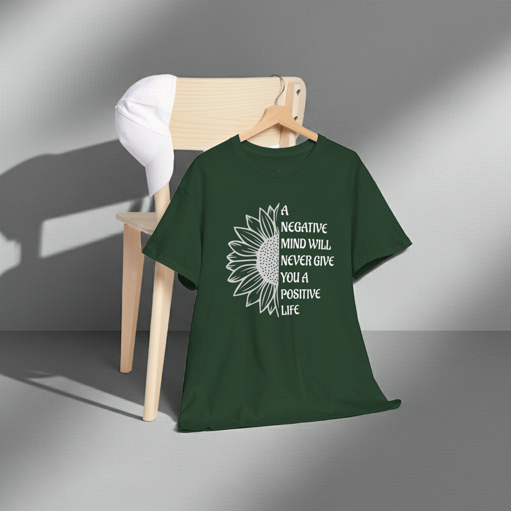 A  Negative Mind  Motivational T-Shirt, Green